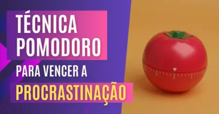 Como Usar a Técnica Pomodoro para Vencer a Procrastinação