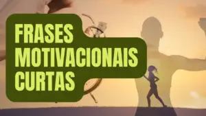 Frases Motivacionais Curtas para Não Desistir Hoje