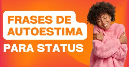 Frases de Autoestima para Status com Energia Lá em Cima