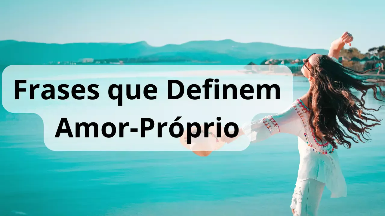 Frases que Definem Amor-Próprio