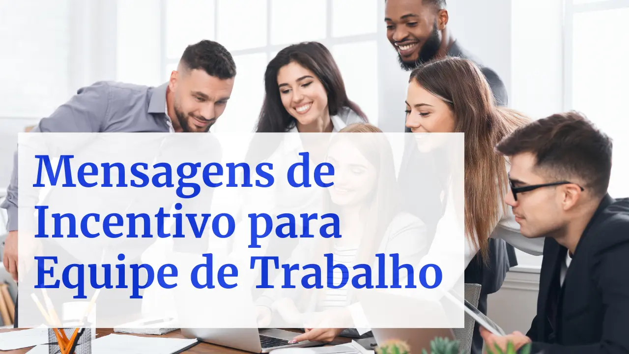 Mensagem de Incentivo para Equipe de Trabalho