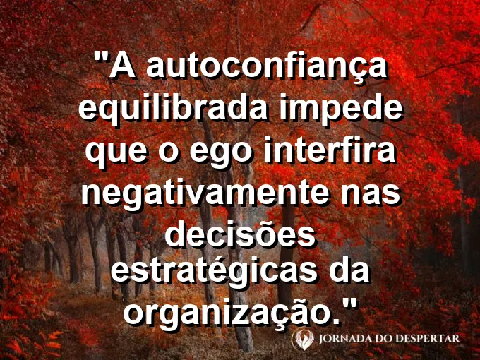 Pessoa em pé no topo de uma montanha com frase sobre autoconfiança e ego.