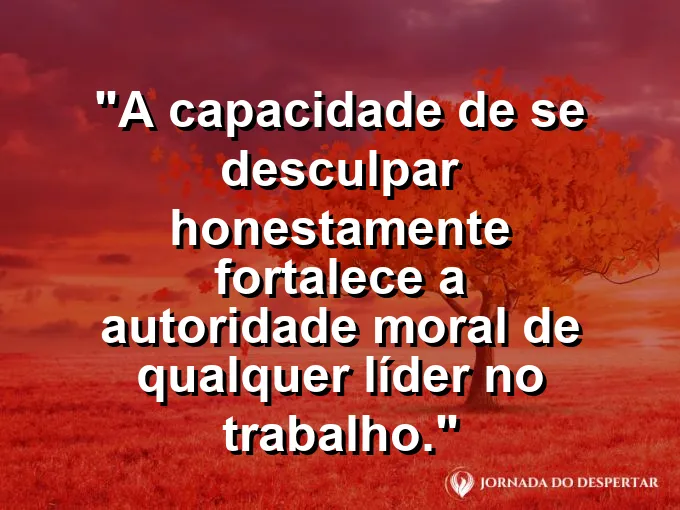 Pessoa apertando a mão de outra com olhar sincero e frase sobre desculpas e autoridade.