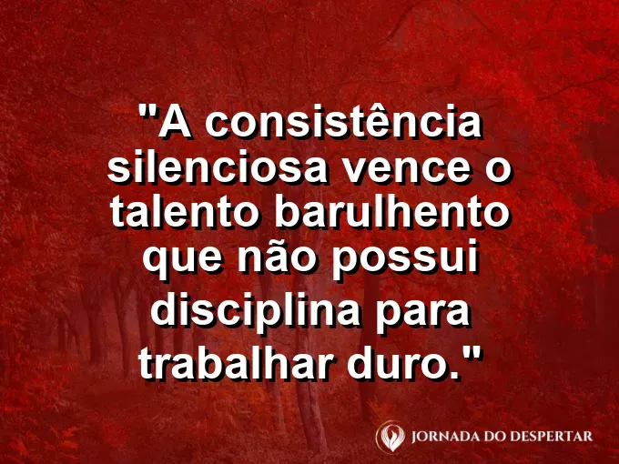 Engrenagens trabalhando juntas com frase sobre consistência e trabalho duro.