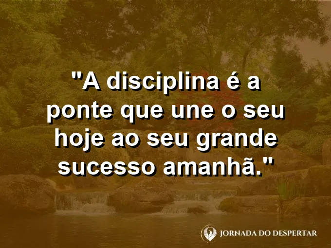 Ponte estaiada unindo o amanhecer ao pôr do sol com frase sobre disciplina e sucesso.