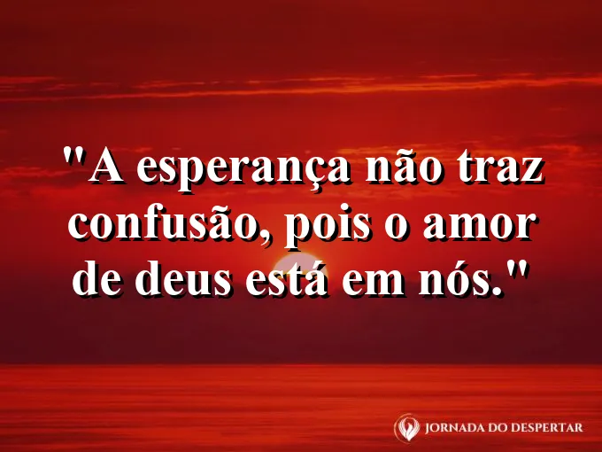 Mãos segurando uma luz brilhante no escuro com frase sobre a esperança que não confunde.