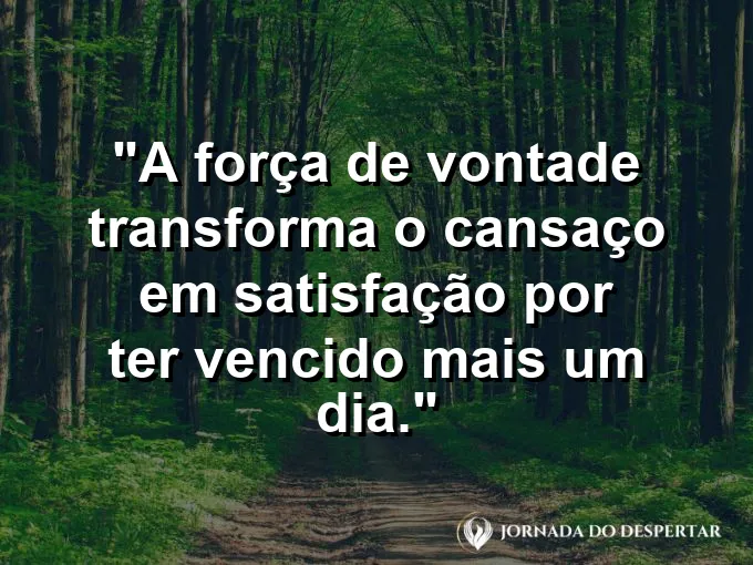Pessoa olhando o pôr do sol com braços erguidos e frase sobre cansaço e satisfação.
