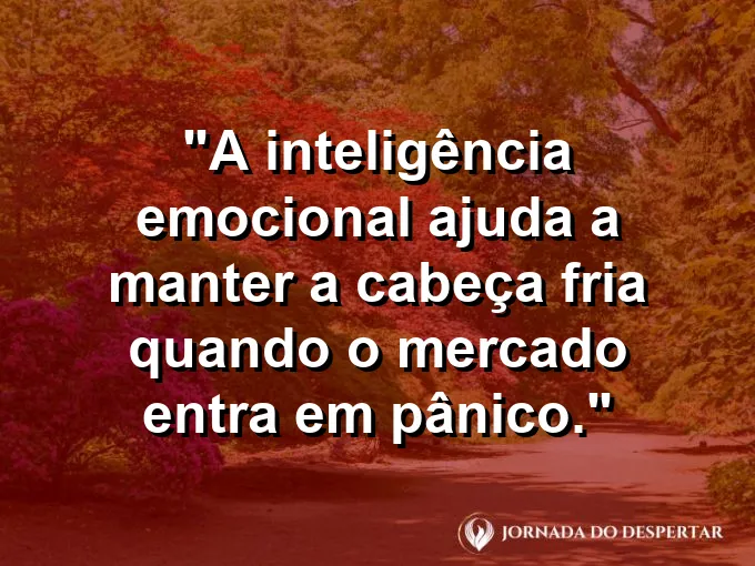 Pessoa observando um mercado volátil com clareza mental e frase sobre manter a cabeça fria.