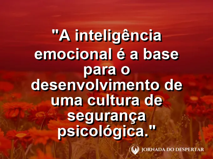 Pessoas conversando em um ambiente aberto e acolhedor com frase sobre segurança psicológica e inteligência.