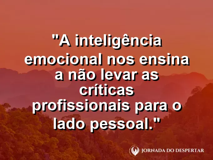 Escudo de luz que protege uma pessoa de flechas de papel com frase sobre críticas e lado pessoal.