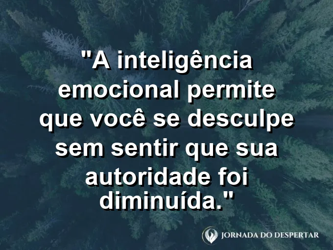 Líder com postura aberta e acolhedora em reunião com frase sobre desculpas e autoridade.