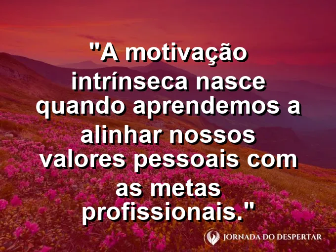 Pessoa subindo degraus em direção à luz com frase sobre motivação e valores.