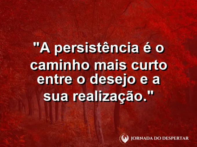 Estrada reta sumindo no horizonte com frase sobre persistência e realização.