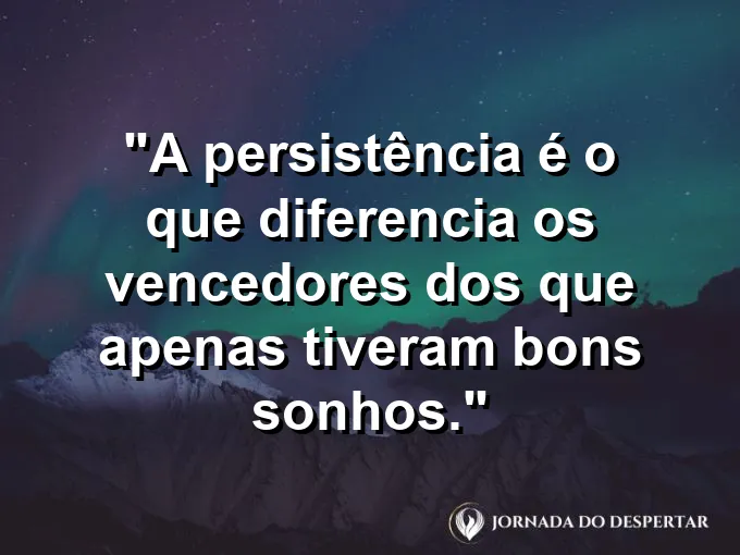 Pessoa tocando uma estrela com a ponta dos dedos e frase sobre persistência e vencedores.