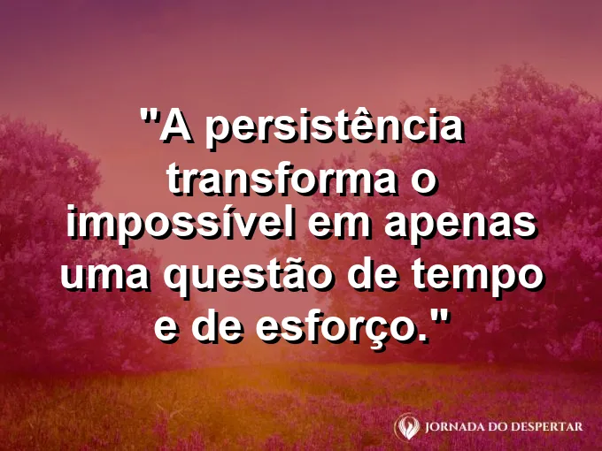 Relógio de parede com raízes de árvore crescendo e frase sobre persistência e tempo.