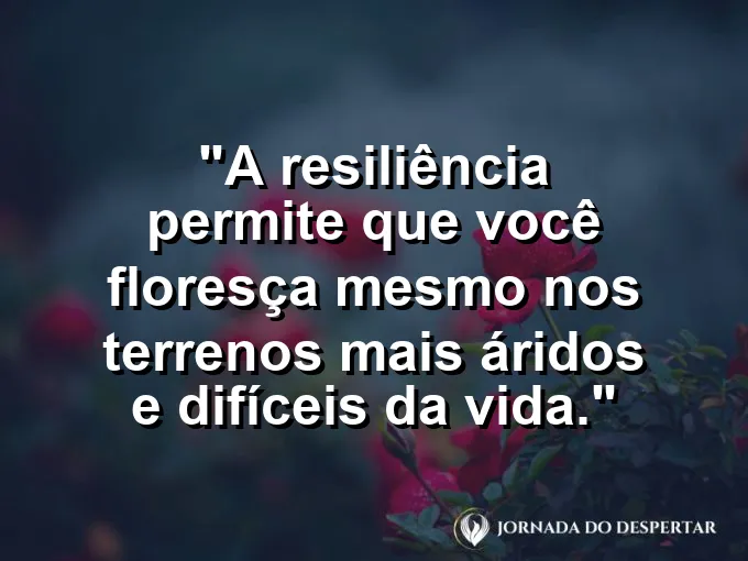 Flor de lótus nascendo na lama com frase sobre resiliência e florescimento.