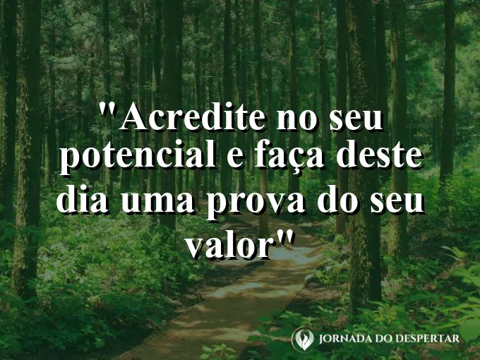 bom-dia-acreditar-potencial-prova-valor