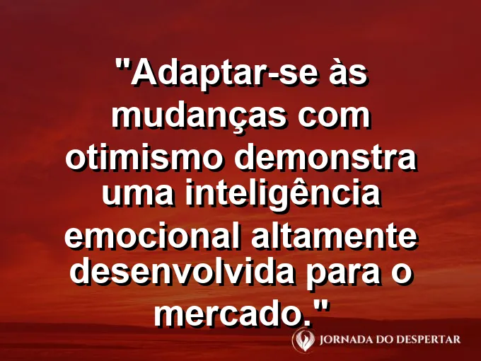 Engrenagens girando em harmonia com frase sobre adaptação e otimismo.