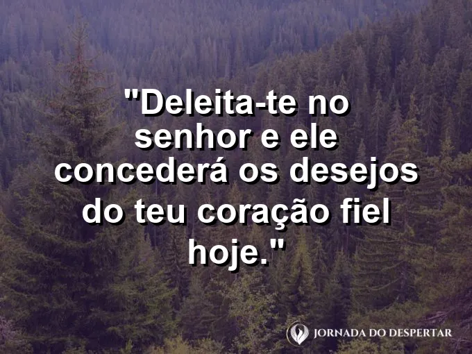 Coração esculpido em nuvem no céu azul com frase sobre agradar-se de Deus e desejos.