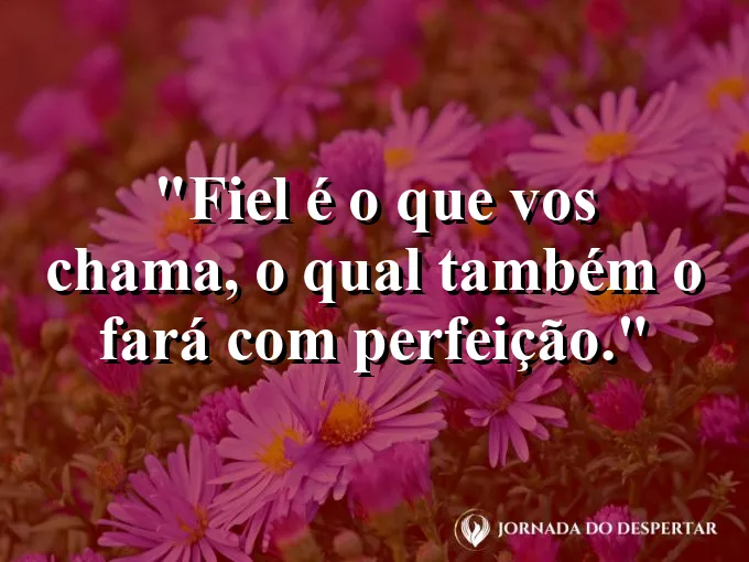 Alguém apontando para o horizonte com frase sobre a fidelidade de quem chama.