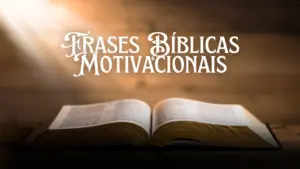 Frases Bíblicas Motivacionais: Fé para Começar o Dia