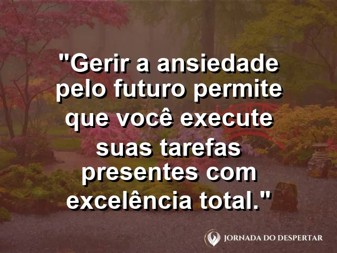 Âncora de ouro em um mar de papéis de escritório com frase sobre ansiedade e execução presente.