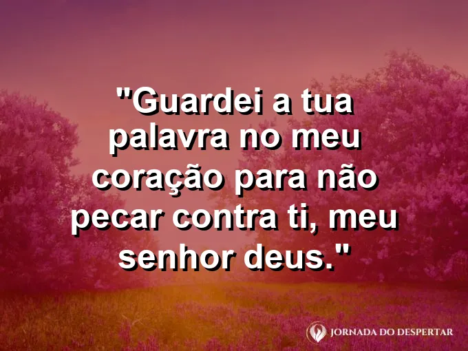 Coração de pedra transformando-se em carne viva com frase bíblica sobre a guarda da palavra.