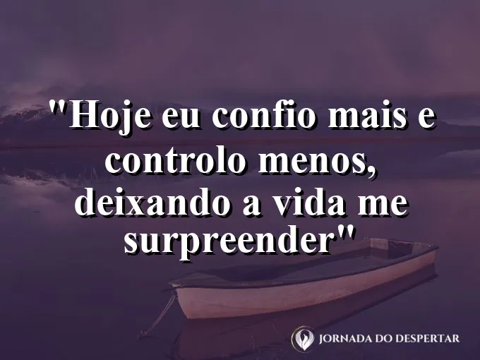 bom-dia-confio-mais-controlo-menos-vida-surpreender