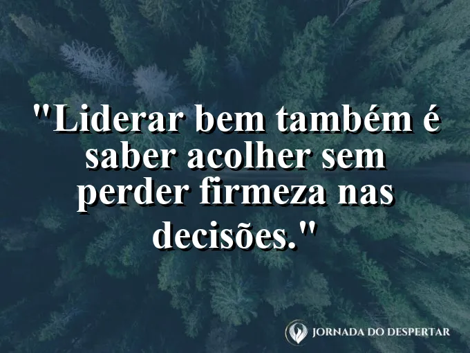 Imagem com frase sobre liderança e inteligência emocional.