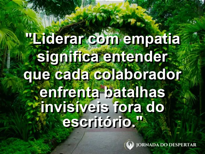 Mão acolhendo outra de forma sutil em um ambiente de escritório com frase sobre batalhas invisíveis.
