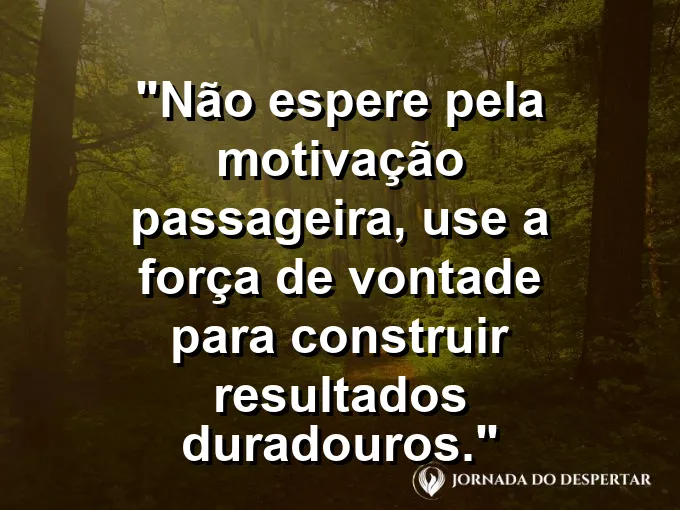 Relógio de pulso marcando o tempo com frase sobre resultados duradouros.