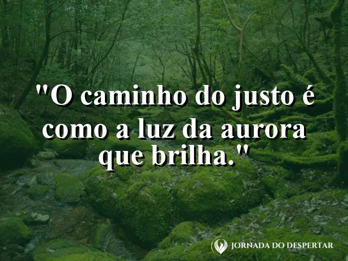 Estrada que leva ao sol nascente com frase sobre o caminho do justo brilhando no Senhor.