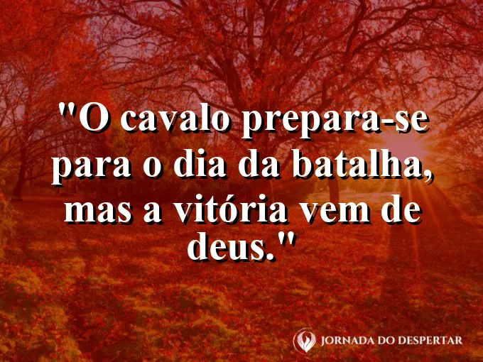 Cavaleiro preparando sua armadura com frase sobre a vitória que pertence ao Senhor Deus.