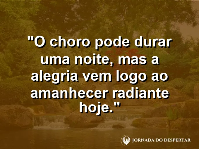 Primeiro raio de sol surgindo atrás das montanhas com frase bíblica sobre a alegria do novo dia.