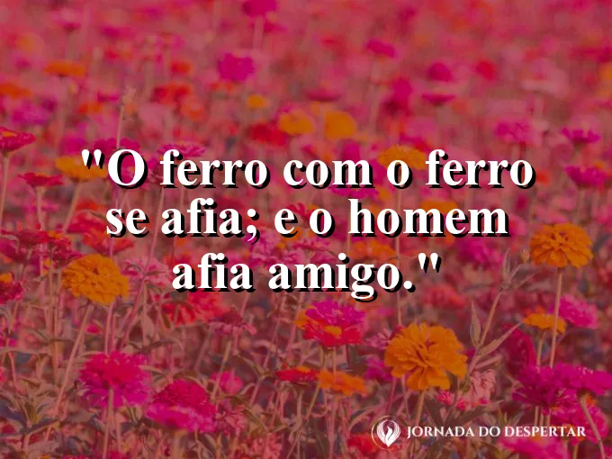 Duas ferramentas de ferro se tocando com faíscas e frase sobre amigos que se afiam em Deus.
