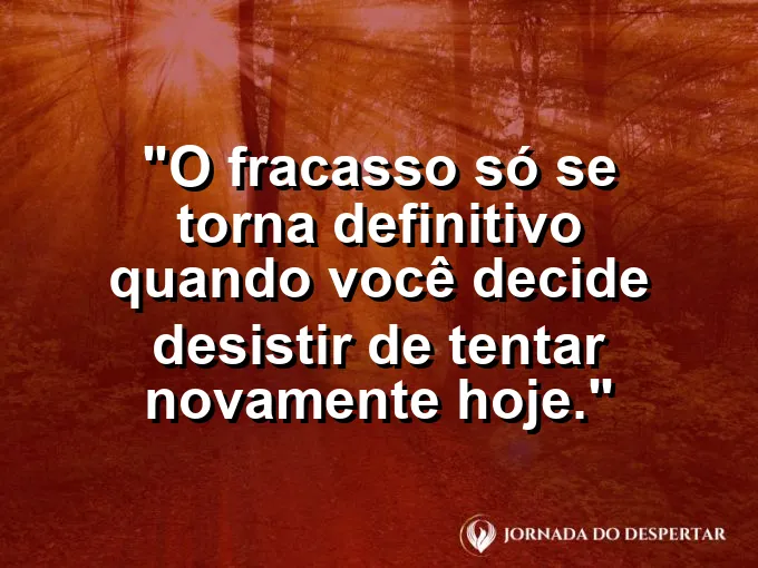 Pessoa se levantando após uma queda com frase sobre persistência.