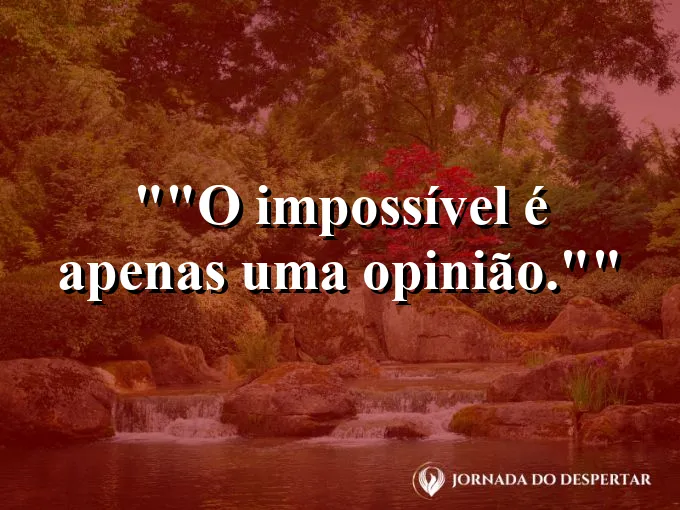 Placa escrito "Impossível" com o "Im" riscado.