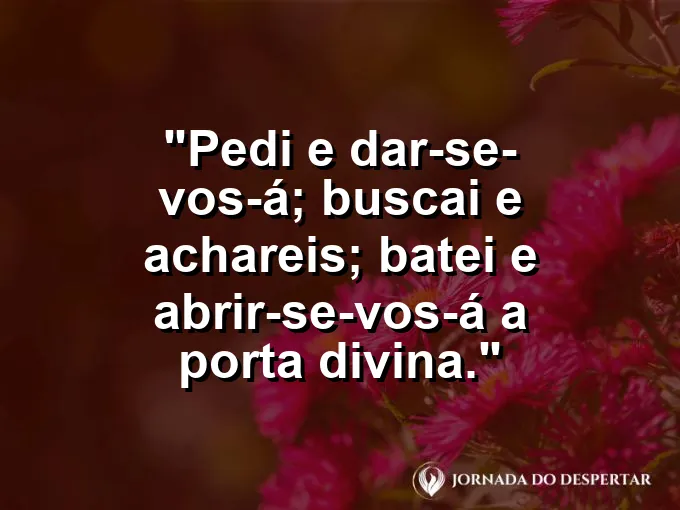 Mão batendo em uma porta de madeira antiga com frase sobre pedir, buscar e achar.