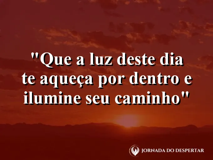 bom-dia-luz-aquecer-dentro-iluminar-caminho