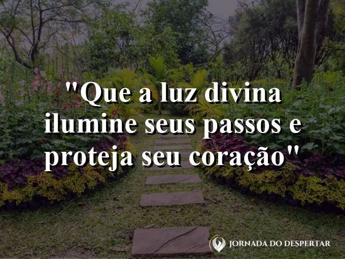 bom-dia-luz-divina-iluminar-passos-proteger-coracao