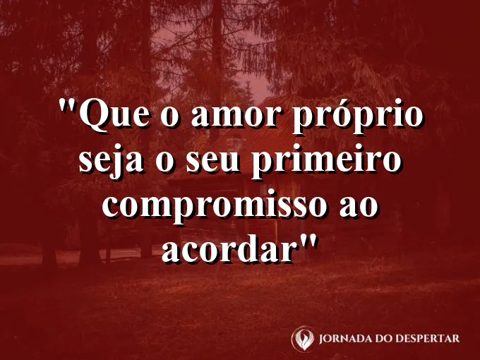bom-dia-amor-proprio-primeiro-compromisso-acordar