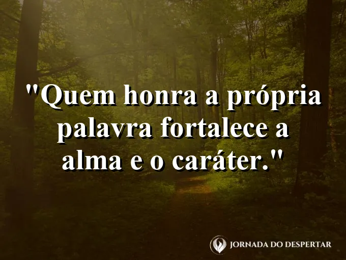 Imagem com frase sobre cumprir promessas feitas a si mesmo.