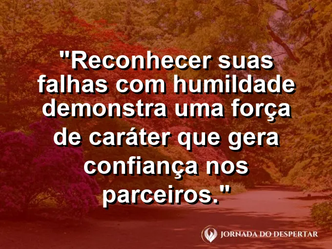 Pessoa em pé com a cabeça levemente inclinada em sinal de respeito e frase sobre humildade e falhas.