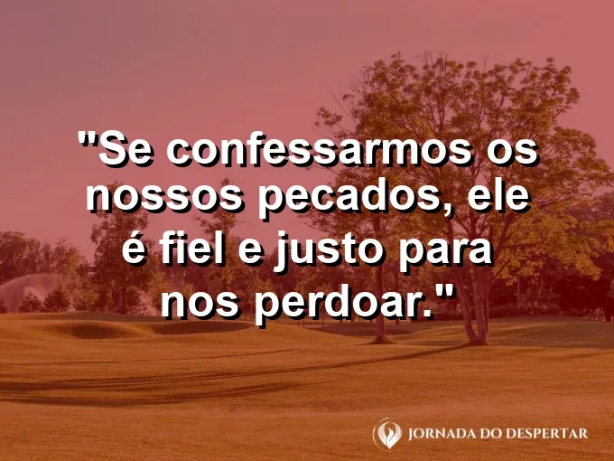 Lavanda brotando em solo limpo com frase sobre confissão, perdão e fidelidade de Deus hoje.