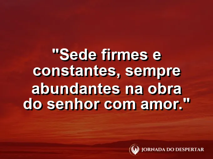 Árvore frutífera com raízes profundas e frase sobre constância e frutos espirituais no Senhor Deus hoje.
