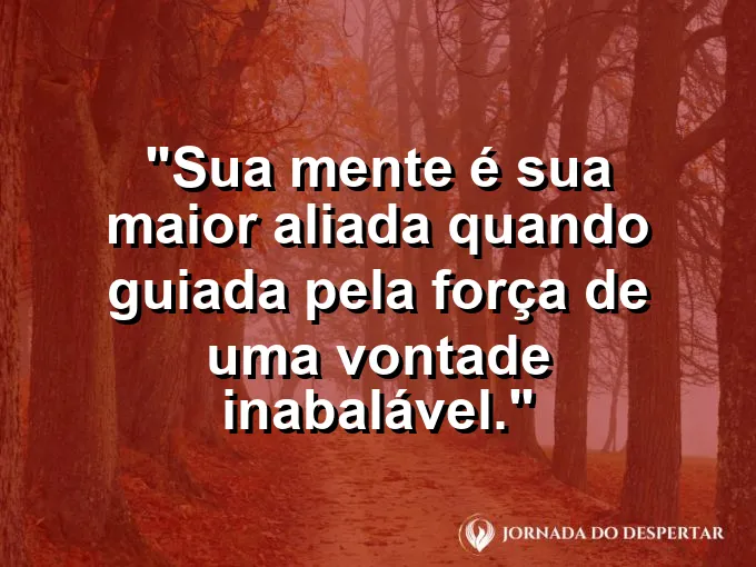 Lente de aumento focando raios solares em um ponto e frase sobre mente aliada.
