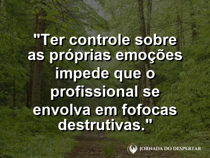 Pessoa com fones de ouvido focada na tela do computador com frase sobre controle emocional e fofoca.