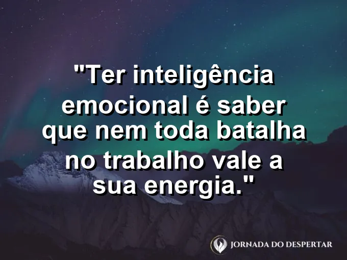 Peça de xadrez do rei protegida por outras com frase sobre escolher batalhas no trabalho.
