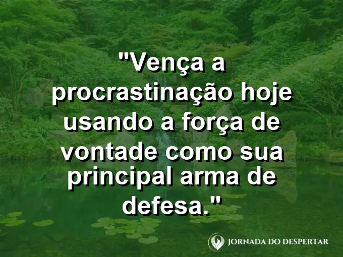 Relógio de parede sendo parado por uma mão firme com frase sobre vencer a procrastinação.