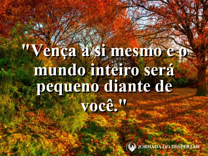 Homem meditando no topo de uma montanha com frase sobre vencer a si mesmo.